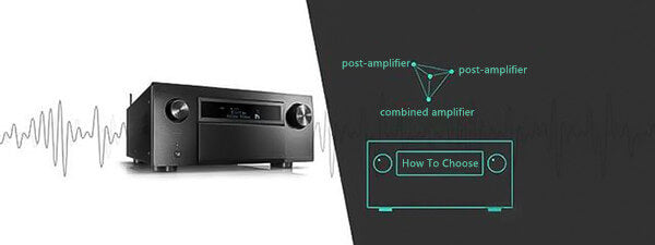 How to choose the pre-amplifier, post-amplifier, and combined amplifier?